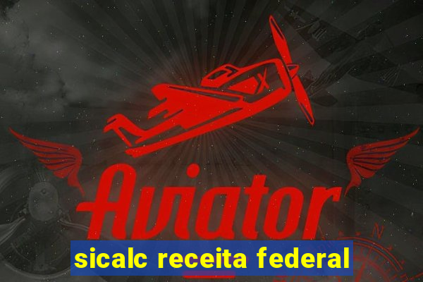 sicalc receita federal